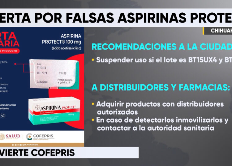 Alerta Cofepris Por Lote De Aspirina Protect Falsificado Canal 44 Chihuahua