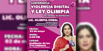 Invitan a la conferencia “Violencia Digital y Ley Olimpia” con Olimpia Coral Melo