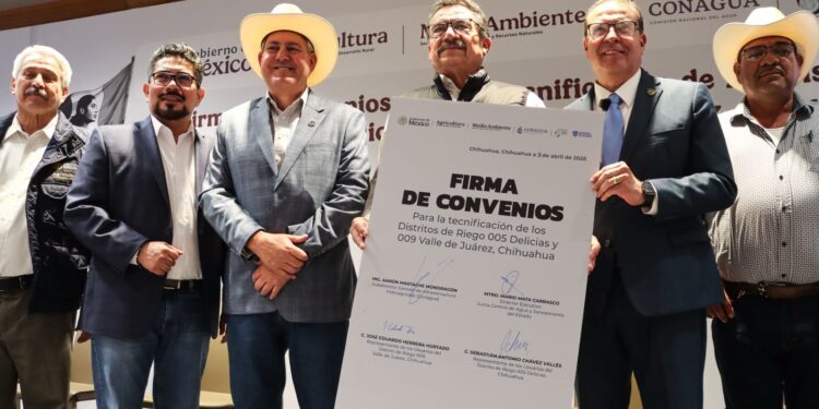 Firman convenio para tecnificación de distritos de riego en Chihuahua