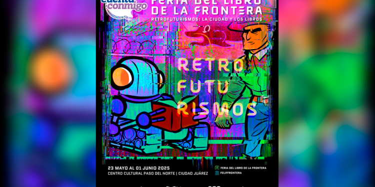 Ofrecerá novena edición de la FELIF más de 250 actividades para la comunidad fronteriza