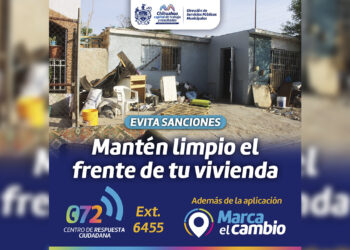 Evita sanciones, Mantén el frente de tu vivienda limpio: Municipio