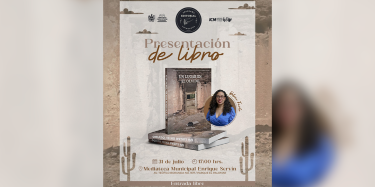 Presentarán en Chihuahua el libro Un lugar en el olvido