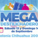 Mega Destilichadero en Chihuahua 2000 hoy 13 y 14 de septiembre