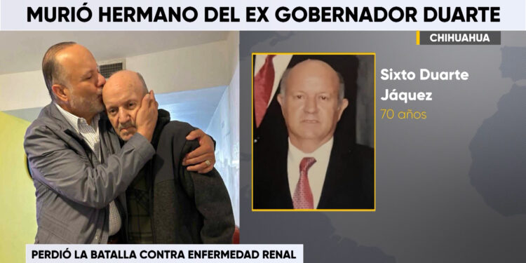 Fallece Sixto Duarte Jáquez, hermano del exgobernador César Duarte