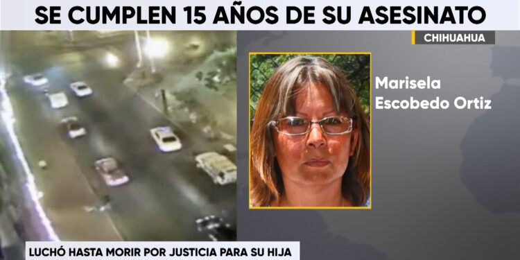 A 15 años del asesinato de Marisela Escobedo