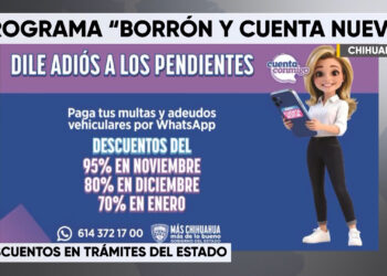 Éxito del programa “Borrón y cuenta nueva” en Chihuahua