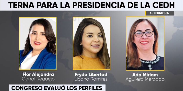 Definen terna para presidir la CEDH en Chihuahua