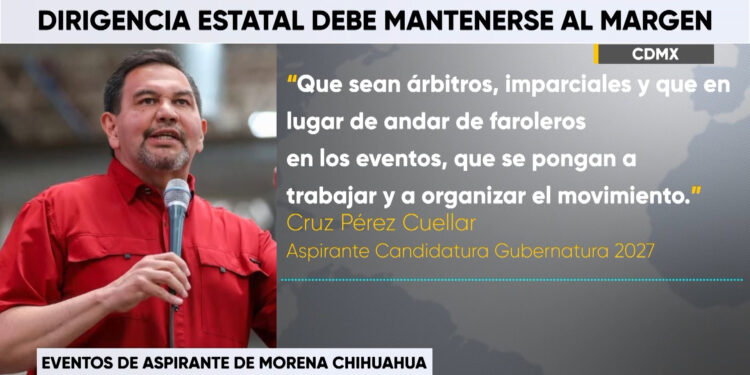 Cruz Pérez Cuellar solicita a dirigente estatal de Morena abstenerse de asistir a eventos de aspirantes