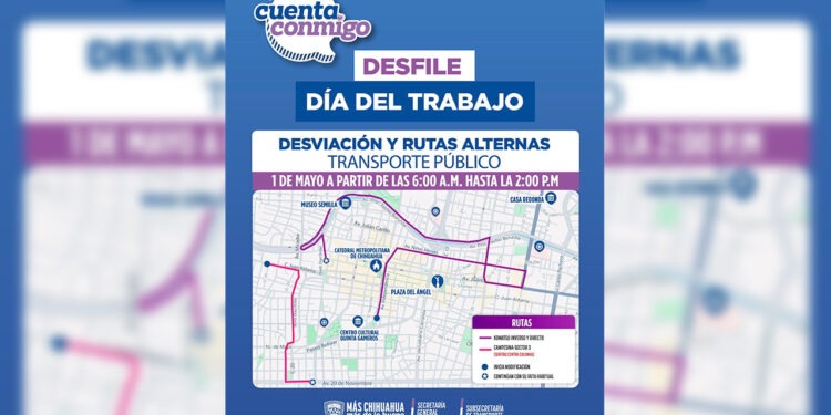 Anuncia Subsecretaría de Transporte modificaciones en rutas por el desfile del Día del Trabajo