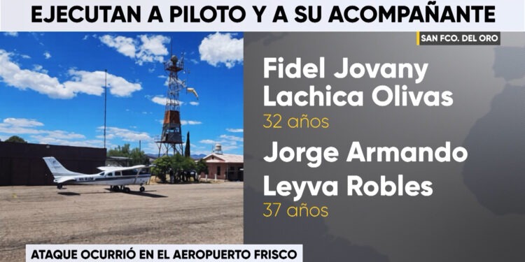 Asesinan a dos pilotos en aeropuerto de San Francisco del Oro