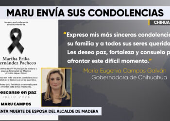 Gobernadora Maru Campos expresa condolencias por fallecimiento de la esposa del alcalde de Madera