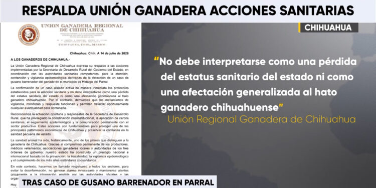 Unión Ganadera respalda acciones tras detección de gusano barrenador en Parral