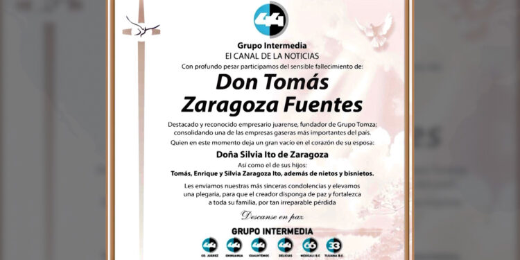 Grupo Intermedia y Canal 44 lamentan el fallecimiento de don Tomás Zaragoza Fuentes